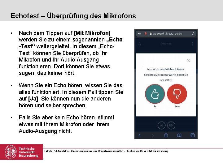 Echotest – Überprüfung des Mikrofons • Nach dem Tippen auf [Mit Mikrofon] werden Sie