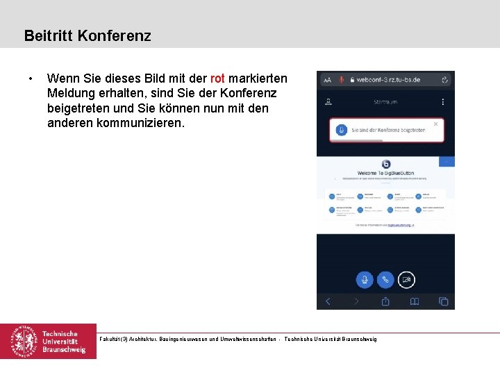 Beitritt Konferenz • Wenn Sie dieses Bild mit der rot markierten Meldung erhalten, sind