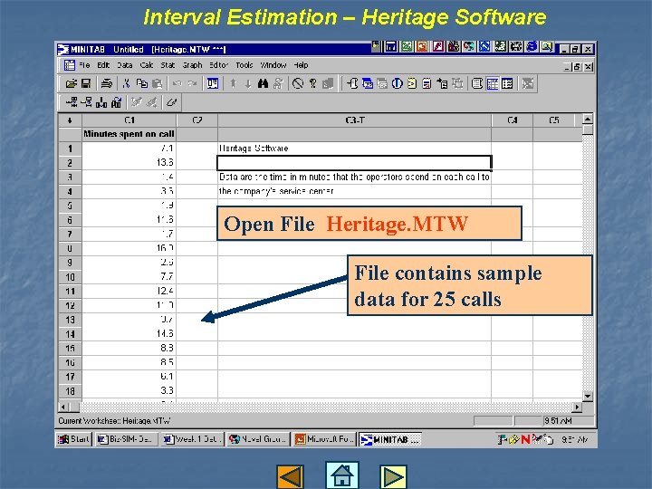 Interval Estimation – Heritage Software Open File Heritage. MTW File contains sample data for