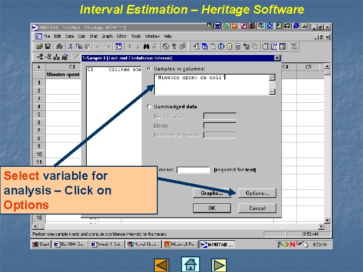 Interval Estimation – Heritage Software Select variable for analysis – Click on Options 