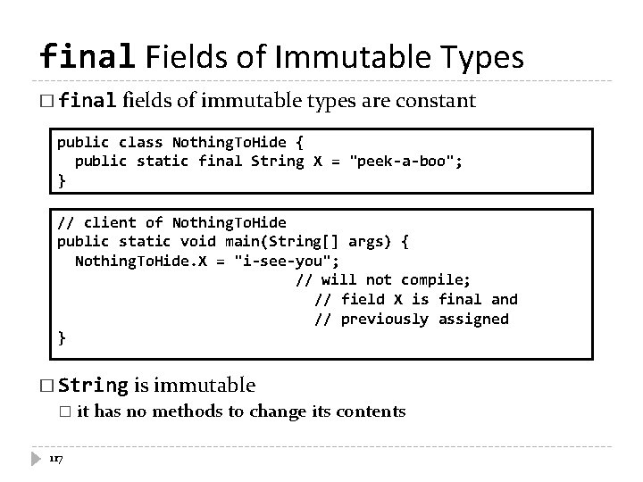 final Fields of Immutable Types � final fields of immutable types are constant public final Fields of Immutable Types � final fields of immutable types are constant public