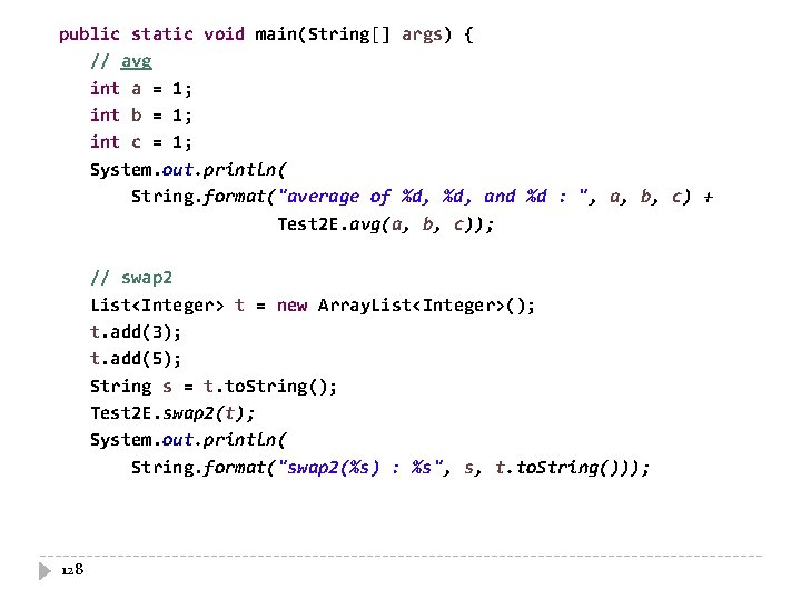 public static void main(String[] args) { // avg int a = 1; int b