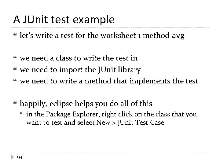 A JUnit test example let’s write a test for the worksheet 1 method avg A JUnit test example let’s write a test for the worksheet 1 method avg