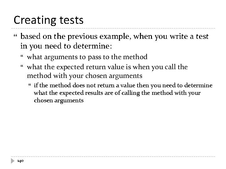 Creating tests based on the previous example, when you write a test in you