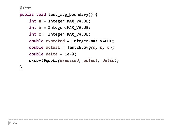 @Test public void test_avg_boundary() { int a = Integer. MAX_VALUE; int b = Integer.