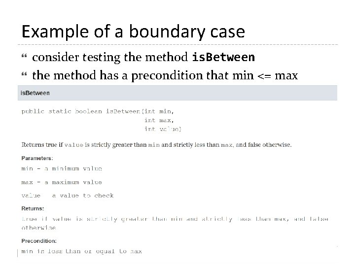 Example of a boundary case consider testing the method is. Between the method has