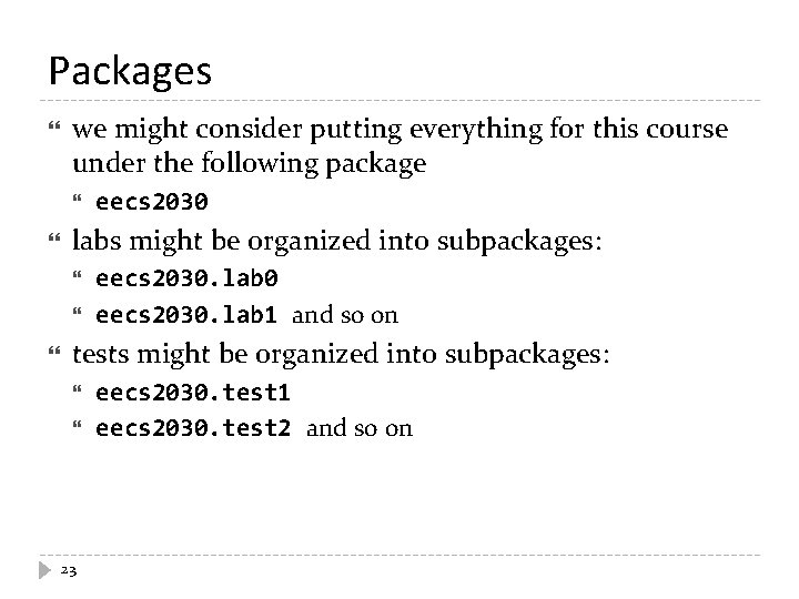 Packages we might consider putting everything for this course under the following package labs Packages we might consider putting everything for this course under the following package labs