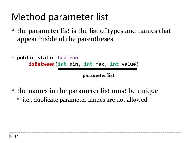 Method parameter list the parameter list is the list of types and names that Method parameter list the parameter list is the list of types and names that