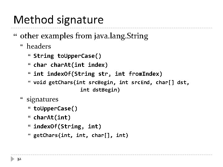 Method signature other examples from java. lang. String headers void get. Chars(int src. Begin,