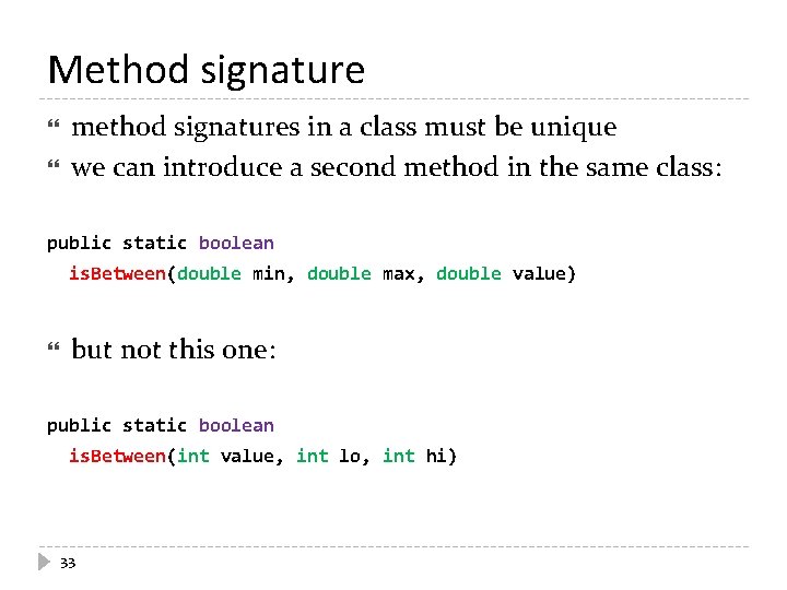 Method signature method signatures in a class must be unique we can introduce a