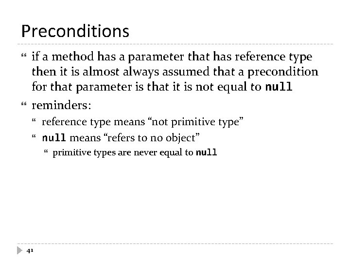 Preconditions if a method has a parameter that has reference type then it is