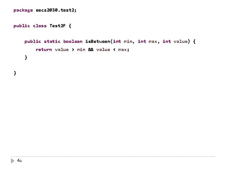 package eecs 2030. test 2; public class Test 2 F { public static boolean