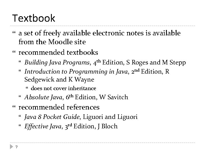 Textbook a set of freely available electronic notes is available from the Moodle site