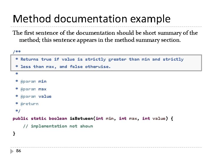 Method documentation example The first sentence of the documentation should be short summary of