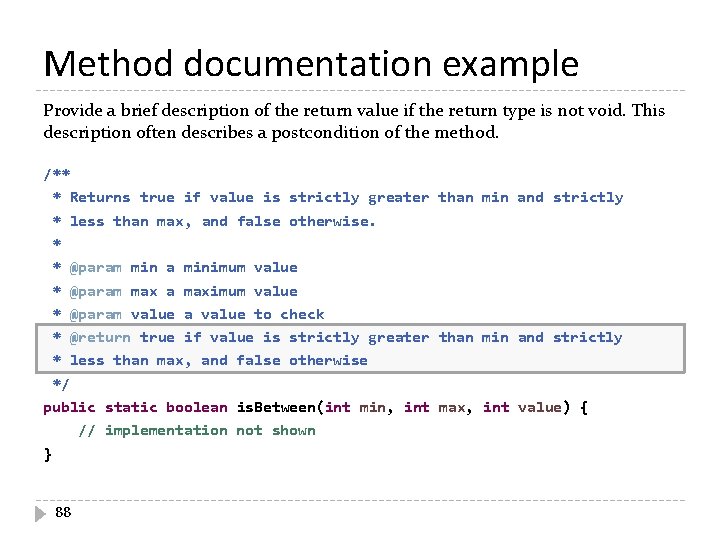 Method documentation example Provide a brief description of the return value if the return