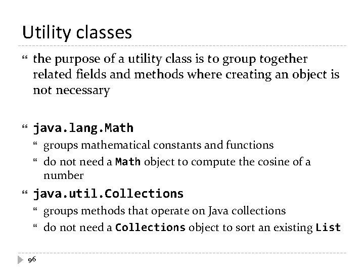 Utility classes the purpose of a utility class is to group together related fields Utility classes the purpose of a utility class is to group together related fields