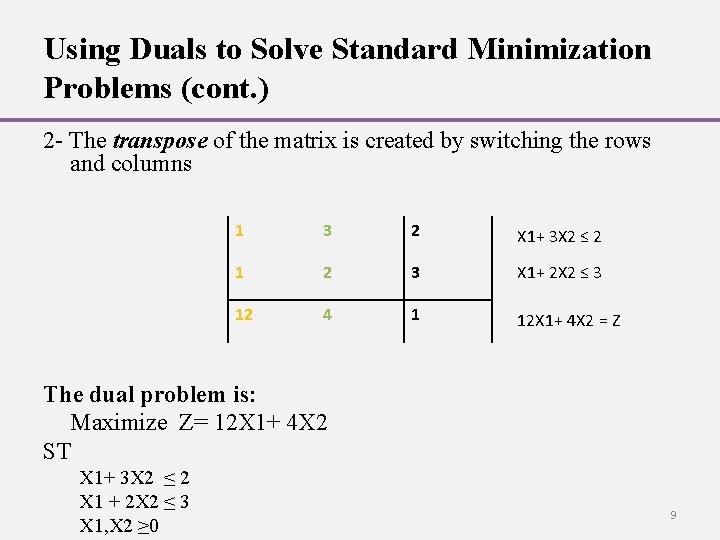 Using Duals to Solve Standard Minimization Problems (cont. ) 2 - The transpose of