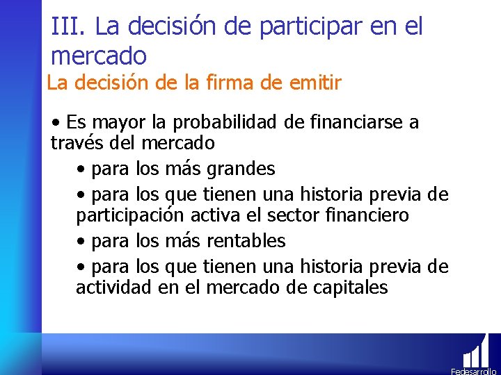 III. La decisión de participar en el mercado La decisión de la firma de