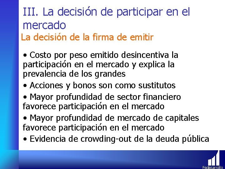 III. La decisión de participar en el mercado La decisión de la firma de