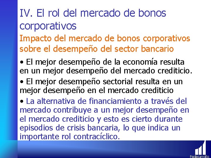 IV. El rol del mercado de bonos corporativos Impacto del mercado de bonos corporativos