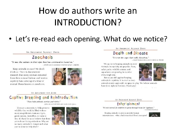 How do authors write an INTRODUCTION? • Let’s re-read each opening. What do we