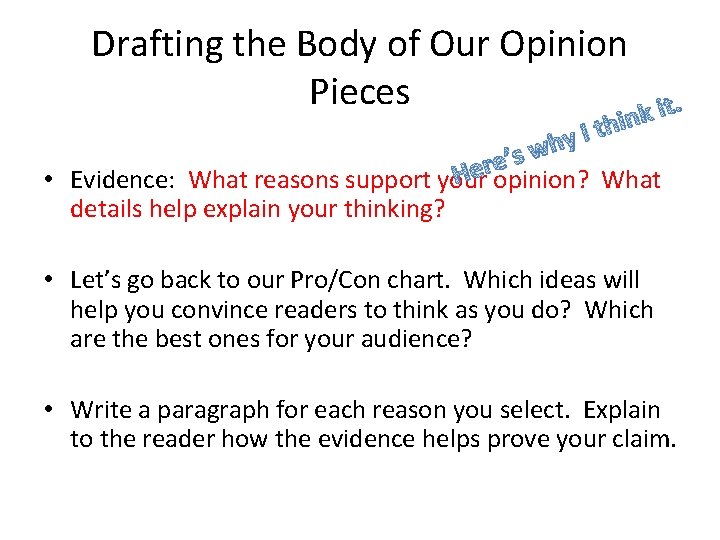 Drafting the Body of Our Opinion Pieces k it. in h t I hy