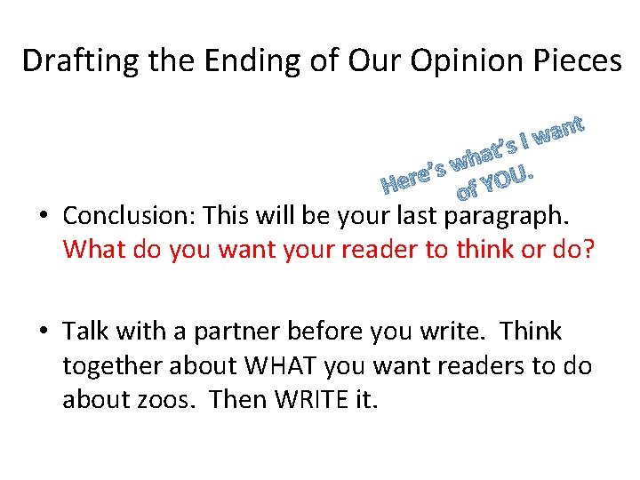 Drafting the Ending of Our Opinion Pieces t n a w s. I ’