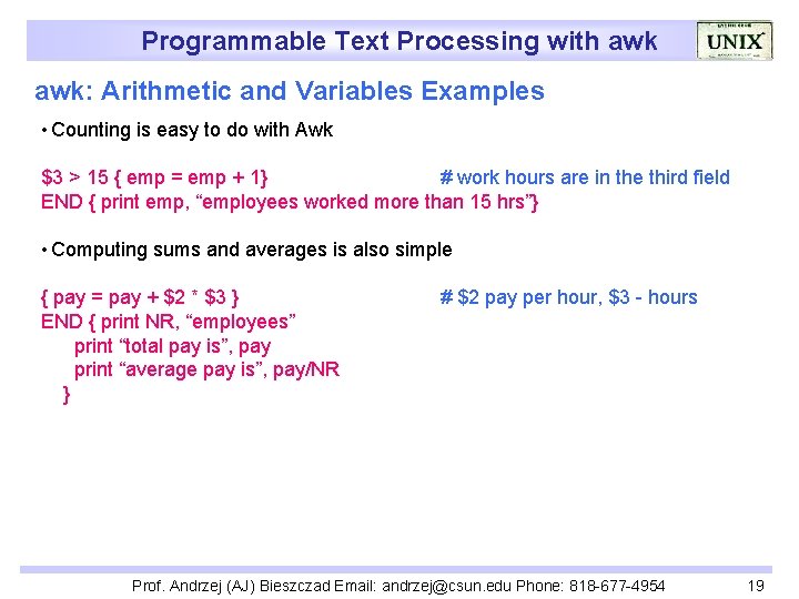 Programmable Text Processing with awk: Arithmetic and Variables Examples • Counting is easy to