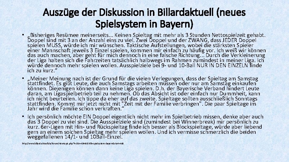 Auszüge der Diskussion in Billardaktuell (neues Spielsystem in Bayern) • „Bisheriges Resümee meinerseits. .