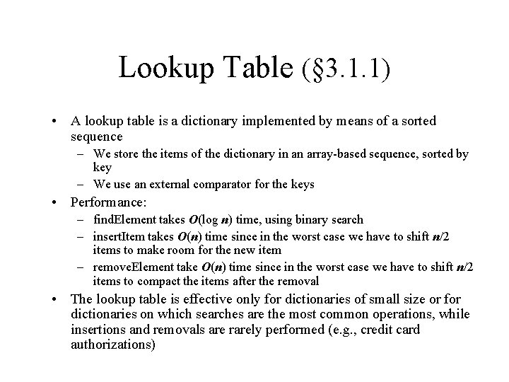 Lookup Table (§ 3. 1. 1) • A lookup table is a dictionary implemented