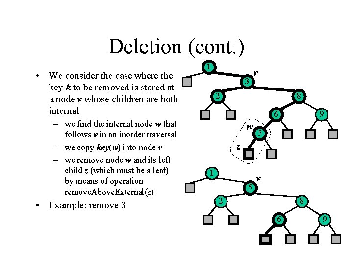 Deletion (cont. ) • We consider the case where the key k to be