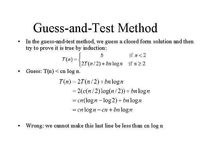 Guess-and-Test Method • In the guess-and-test method, we guess a closed form solution and