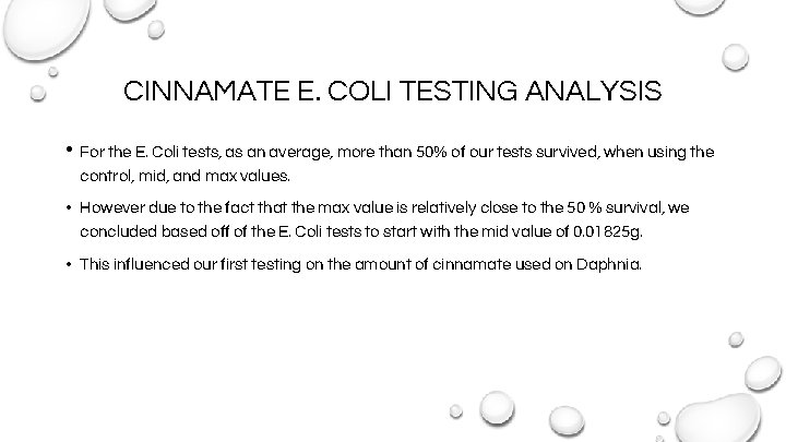 CINNAMATE E. COLI TESTING ANALYSIS • For the E. Coli tests, as an average,