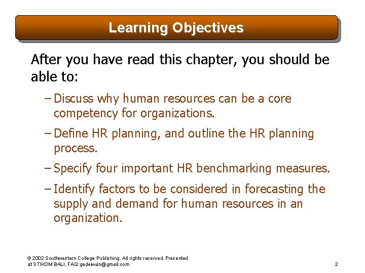 Learning Objectives After you have read this chapter, you should be able to: –