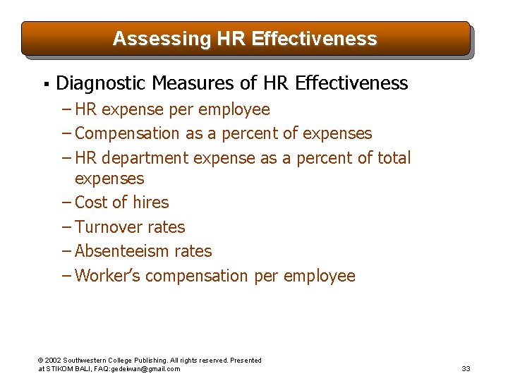Assessing HR Effectiveness § Diagnostic Measures of HR Effectiveness – HR expense per employee