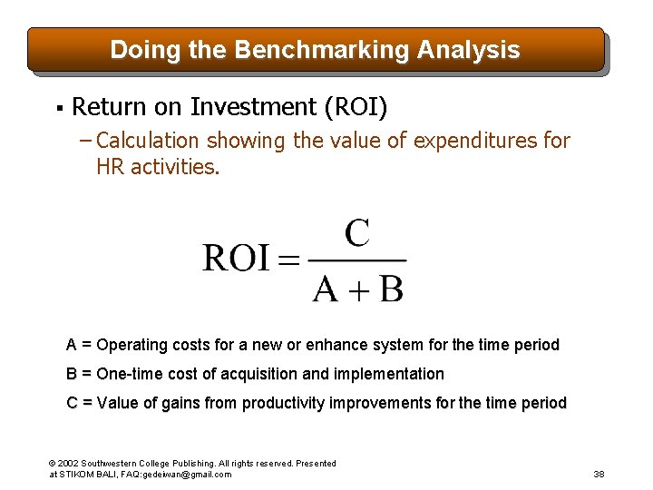 Doing the Benchmarking Analysis § Return on Investment (ROI) – Calculation showing the value