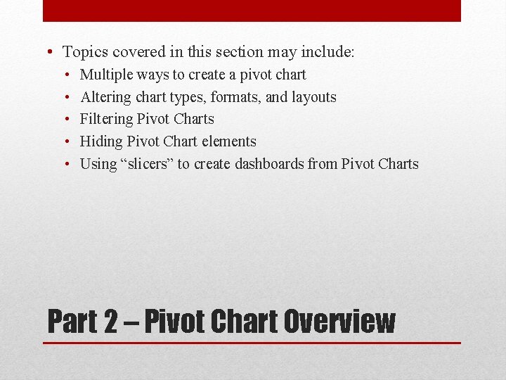 • Topics covered in this section may include: • • • Multiple ways • Topics covered in this section may include: • • • Multiple ways