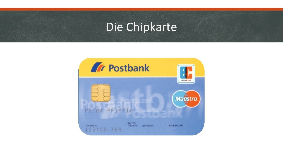 Die Chipkarte 