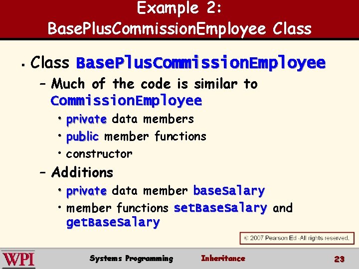 Example 2: Base. Plus. Commission. Employee Class § Class Base. Plus. Commission. Employee –