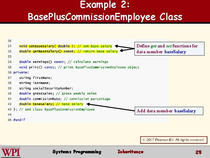 Example 2: Base. Plus. Commission. Employee Class Define get and set functions for data