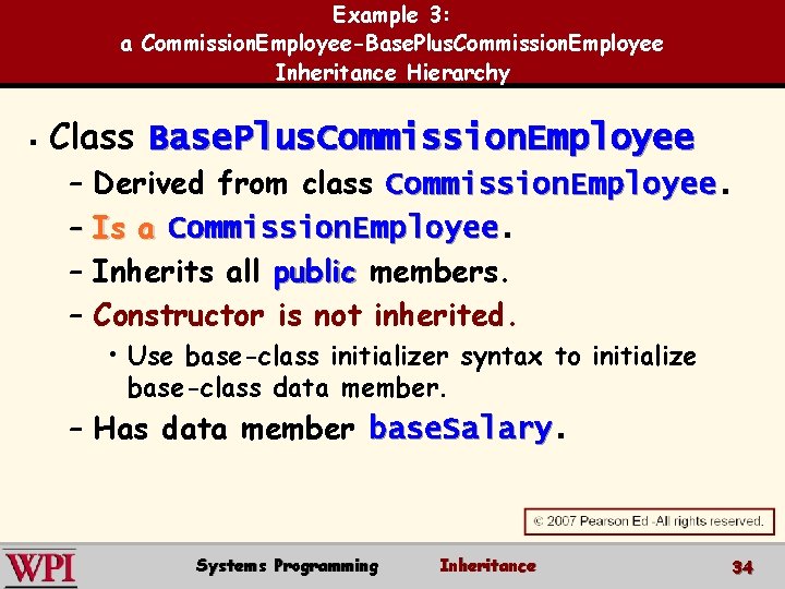 Example 3: a Commission. Employee-Base. Plus. Commission. Employee Inheritance Hierarchy § Class Base. Plus.