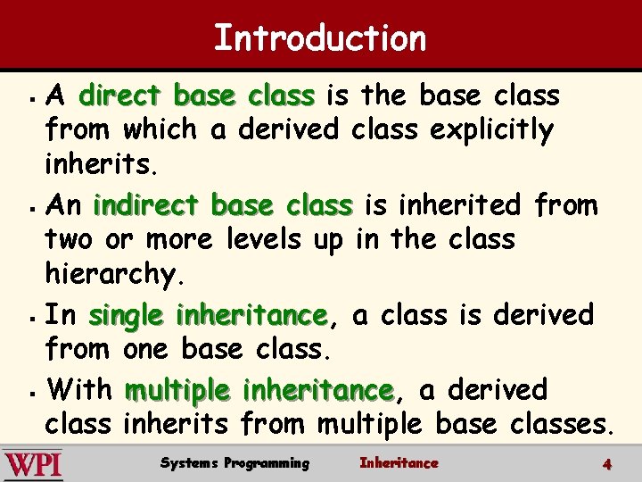Introduction § § A direct base class is the base class from which a