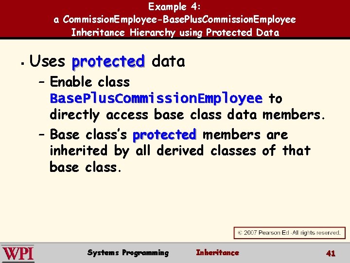 Example 4: a Commission. Employee-Base. Plus. Commission. Employee Inheritance Hierarchy using Protected Data §
