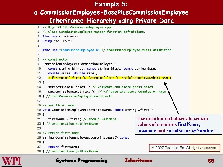 Example 5: a Commission. Employee-Base. Plus. Commission. Employee Inheritance Hierarchy using Private Data Use