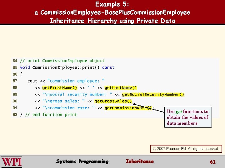 Example 5: a Commission. Employee-Base. Plus. Commission. Employee Inheritance Hierarchy using Private Data Use