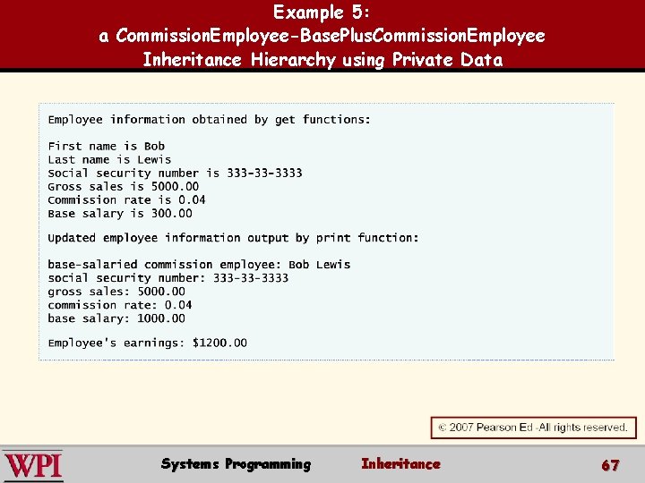 Example 5: a Commission. Employee-Base. Plus. Commission. Employee Inheritance Hierarchy using Private Data Systems