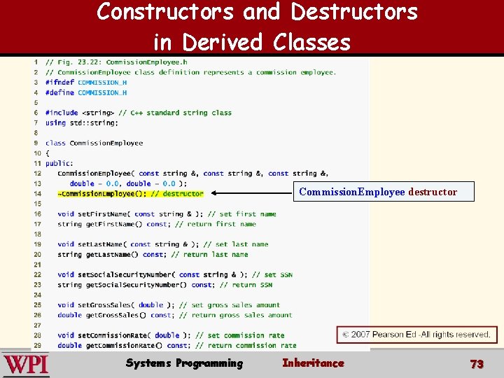 Constructors and Destructors in Derived Classes Commission. Employee destructor Systems Programming Inheritance 73 