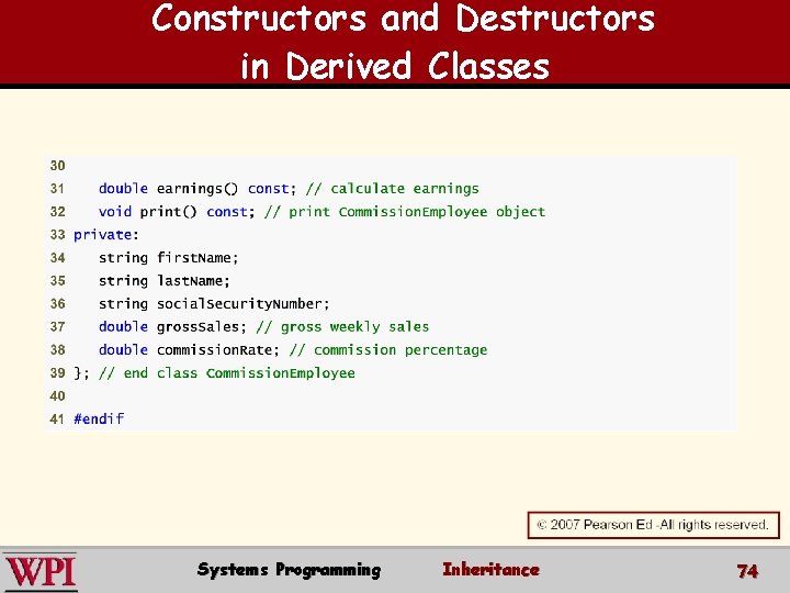 Constructors and Destructors in Derived Classes Systems Programming Inheritance 74 