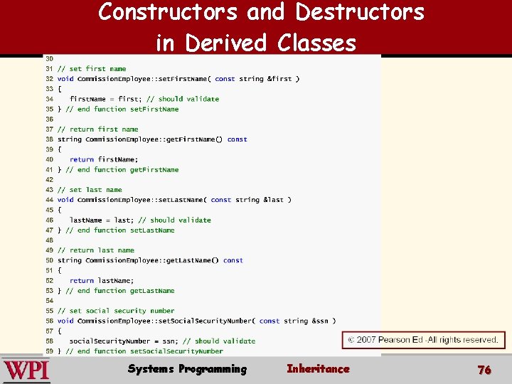 Constructors and Destructors in Derived Classes Systems Programming Inheritance 76 