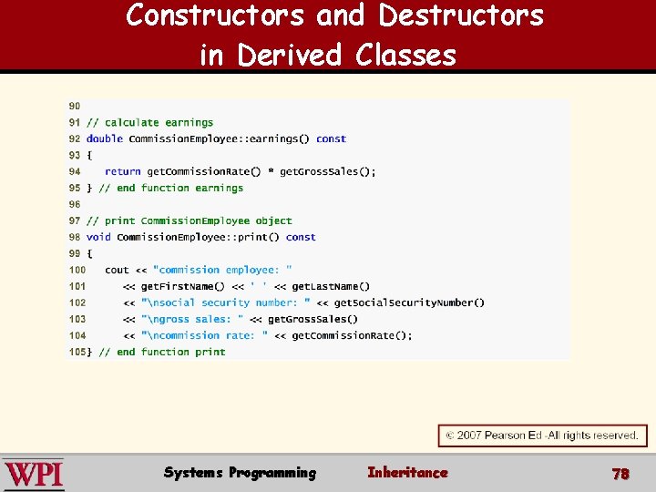 Constructors and Destructors in Derived Classes Systems Programming Inheritance 78 